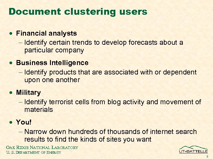 Document clustering users · Financial analysts - Identify certain trends to develop forecasts about