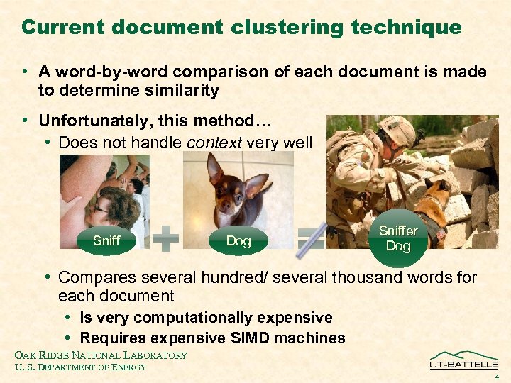 Current document clustering technique • A word-by-word comparison of each document is made to