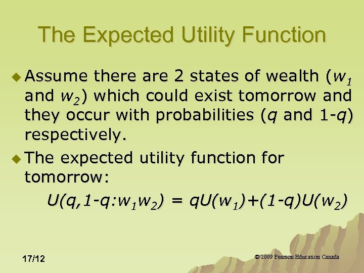 The Expected Utility Function u Assume there are 2 states of wealth (w 1