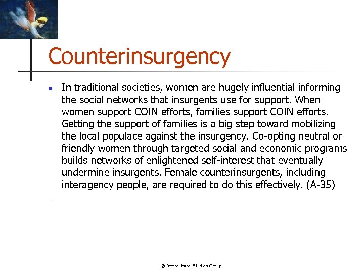 Counterinsurgency n - In traditional societies, women are hugely influential informing the social networks
