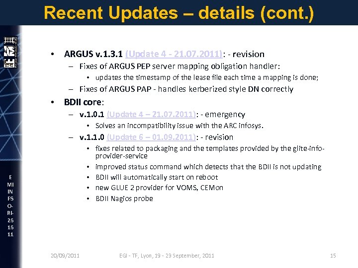 Recent Updates – details (cont. ) • ARGUS v. 1. 3. 1 (Update 4