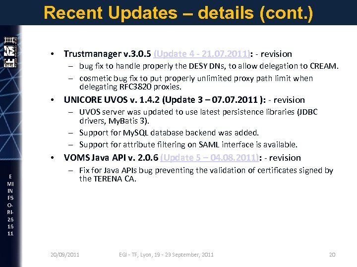 Recent Updates – details (cont. ) • Trustmanager v. 3. 0. 5 (Update 4
