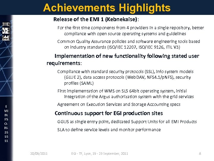 Achievements Highlights Release of the EMI 1 (Kebnekaise): For the first time components from