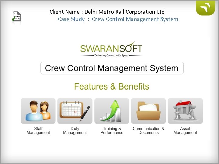 Client Name : Delhi Metro Rail Corporation Ltd Case Study : Crew Control Management