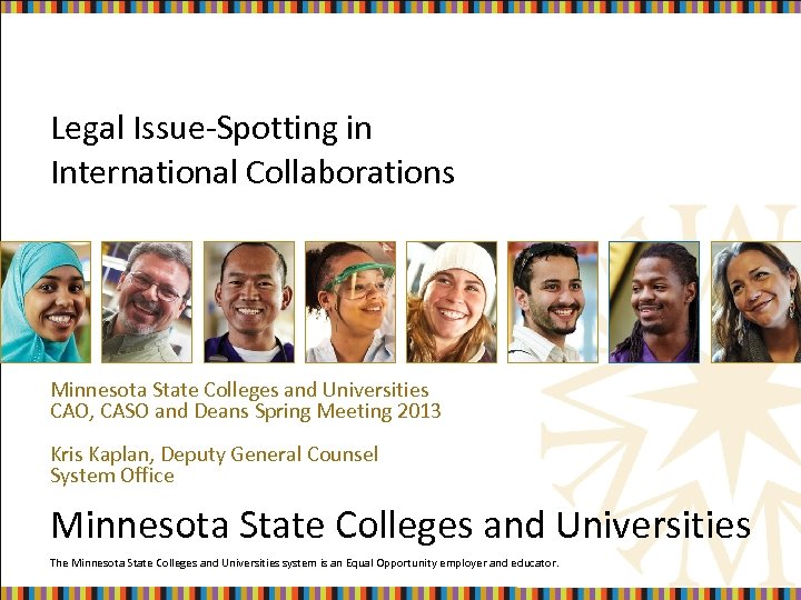 Legal Issue-Spotting in International Collaborations Minnesota State Colleges and Universities CAO, CASO and Deans