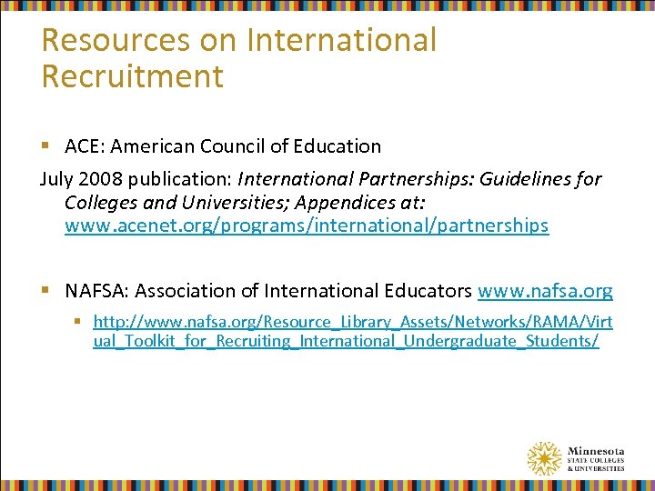 Resources on International Recruitment § ACE: American Council of Education July 2008 publication: International