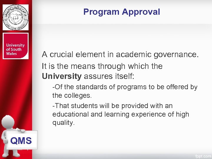 Program Approval A crucial element in academic governance. It is the means through which
