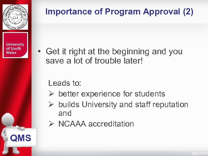 Importance of Program Approval (2) • Get it right at the beginning and you