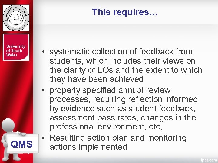 This requires… • systematic collection of feedback from students, which includes their views on