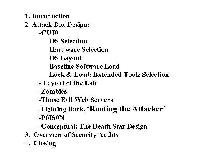 1. Introduction 2. Attack Box Design: -CUJ 0 OS Selection Hardware Selection OS Layout