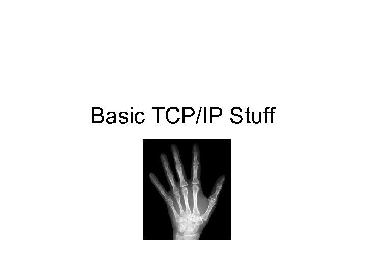 Basic TCP/IP Stuff 