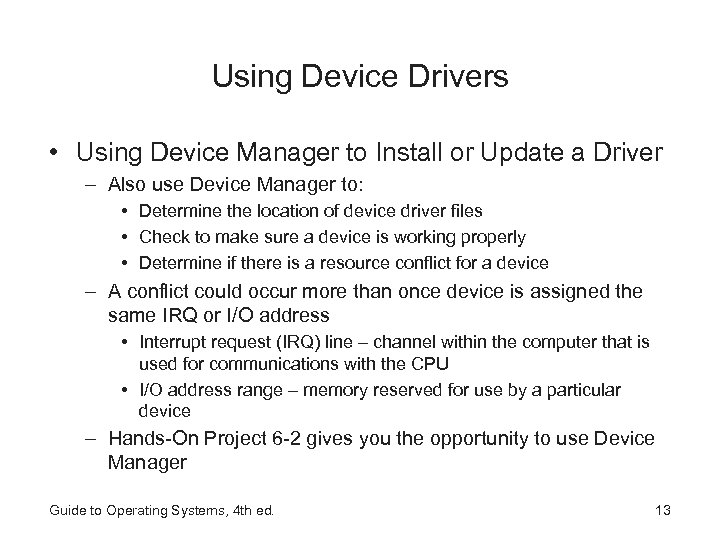 Using Device Drivers • Using Device Manager to Install or Update a Driver –