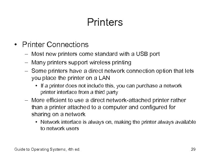 Printers • Printer Connections – Most new printers come standard with a USB port