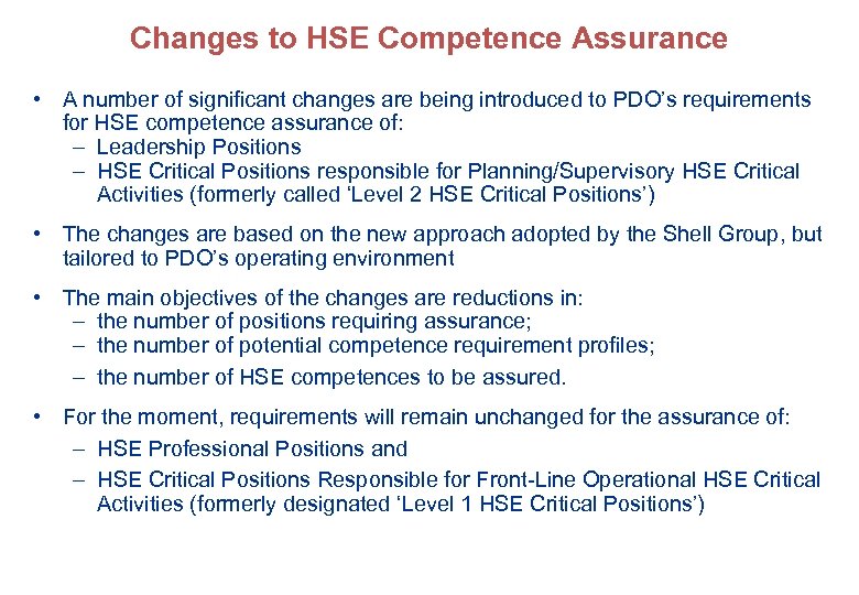 Changes to HSE Competence Assurance • A number of significant changes are being introduced