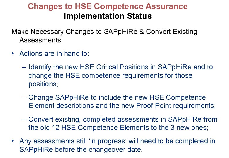 Changes to HSE Competence Assurance Implementation Status Make Necessary Changes to SAPp. Hi. Re