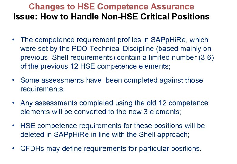 Changes to HSE Competence Assurance Issue: How to Handle Non-HSE Critical Positions • The
