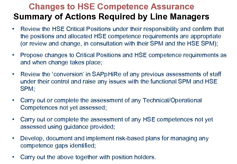 Changes to HSE Competence Assurance Summary of Actions Required by Line Managers • Review