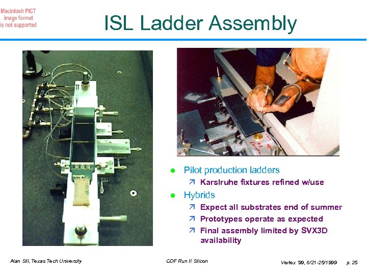 ISL Ladder Assembly l Pilot production ladders ä Karslruhe fixtures refined w/use l Hybrids