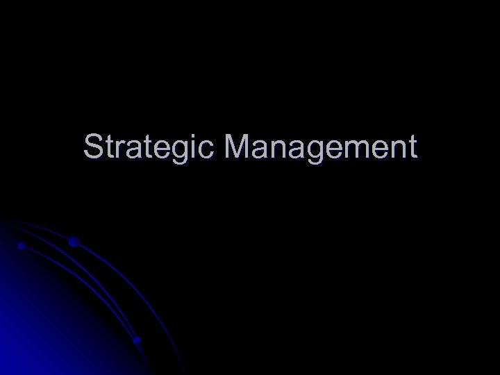 Strategic Management 