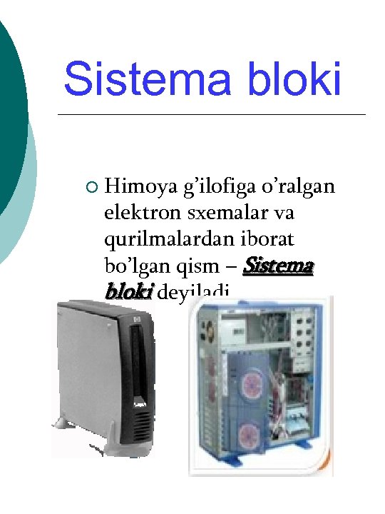 Sistema bloki ¡ Himoya g’ilofiga o’ralgan elektron sxemalar va qurilmalardan iborat bo’lgan qism –