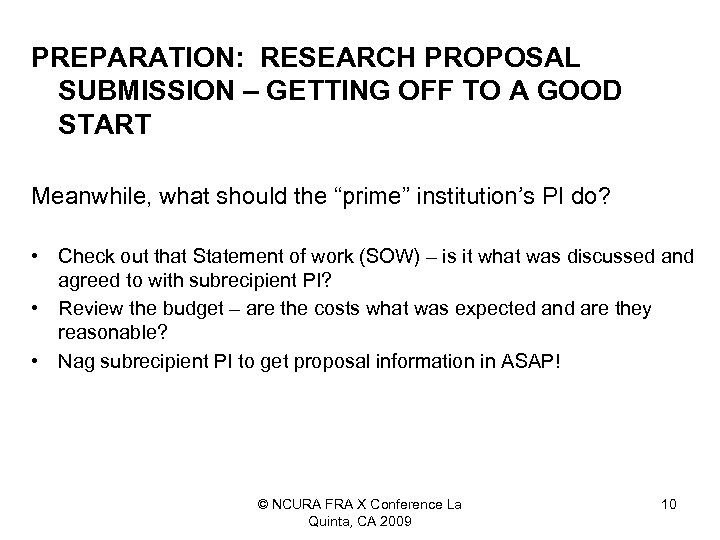 PREPARATION: RESEARCH PROPOSAL SUBMISSION – GETTING OFF TO A GOOD START Meanwhile, what should