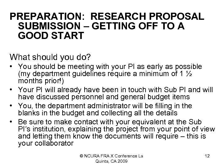 PREPARATION: RESEARCH PROPOSAL SUBMISSION – GETTING OFF TO A GOOD START What should you