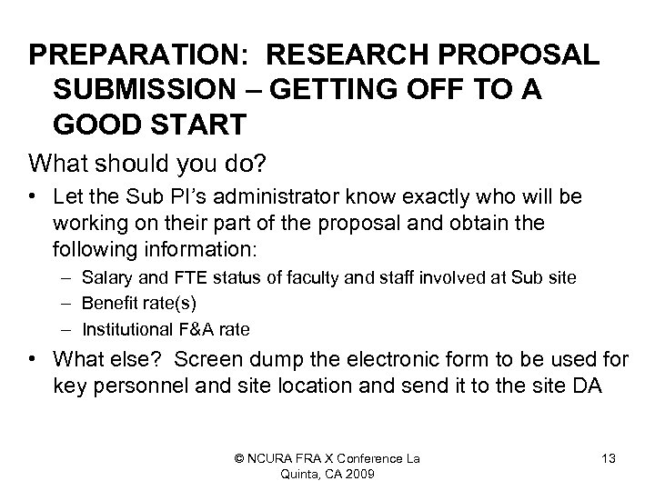 PREPARATION: RESEARCH PROPOSAL SUBMISSION – GETTING OFF TO A GOOD START What should you