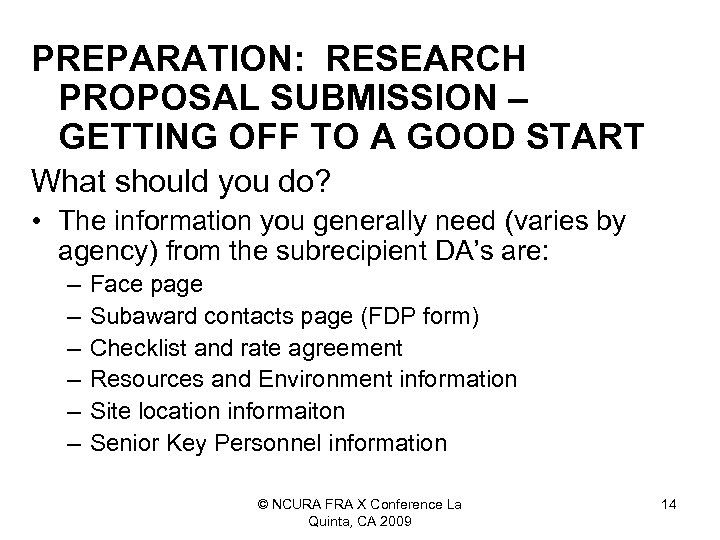 PREPARATION: RESEARCH PROPOSAL SUBMISSION – GETTING OFF TO A GOOD START What should you