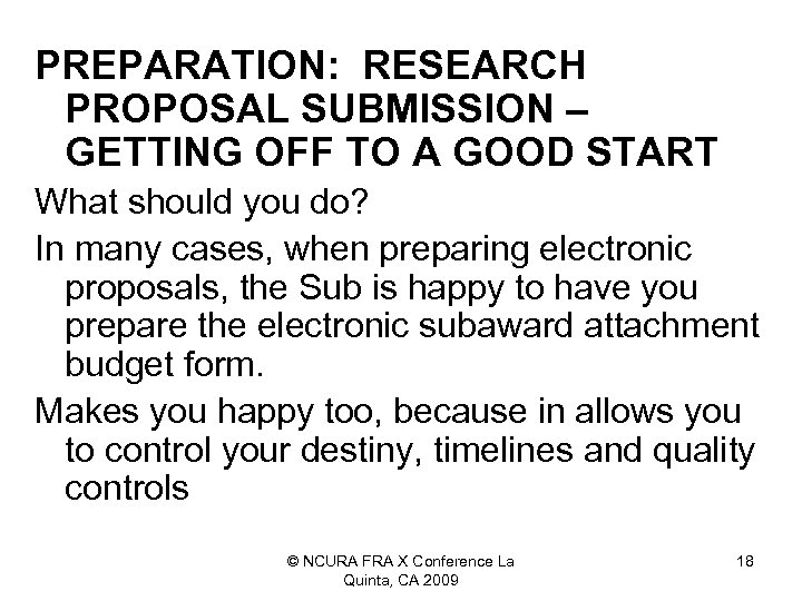 PREPARATION: RESEARCH PROPOSAL SUBMISSION – GETTING OFF TO A GOOD START What should you