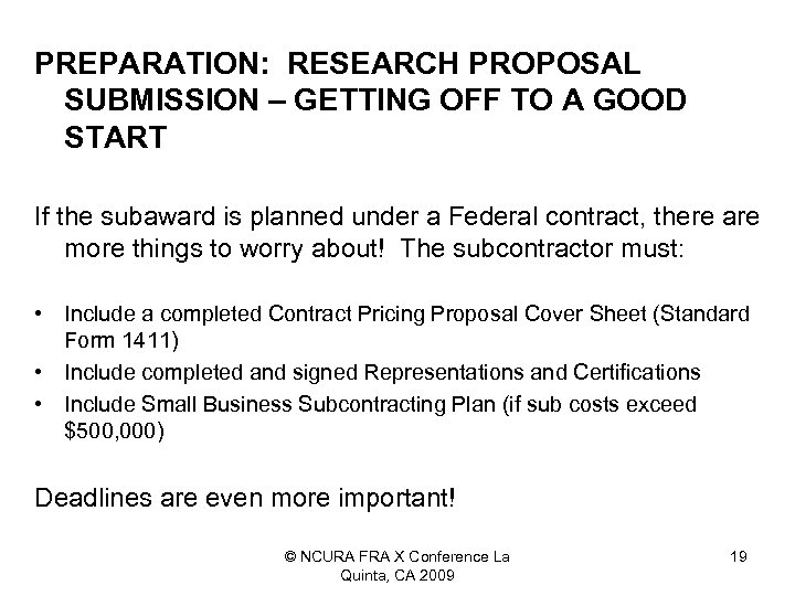 PREPARATION: RESEARCH PROPOSAL SUBMISSION – GETTING OFF TO A GOOD START If the subaward