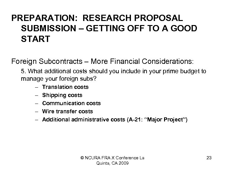 PREPARATION: RESEARCH PROPOSAL SUBMISSION – GETTING OFF TO A GOOD START Foreign Subcontracts –