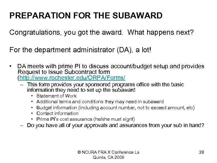 PREPARATION FOR THE SUBAWARD Congratulations, you got the award. What happens next? For the