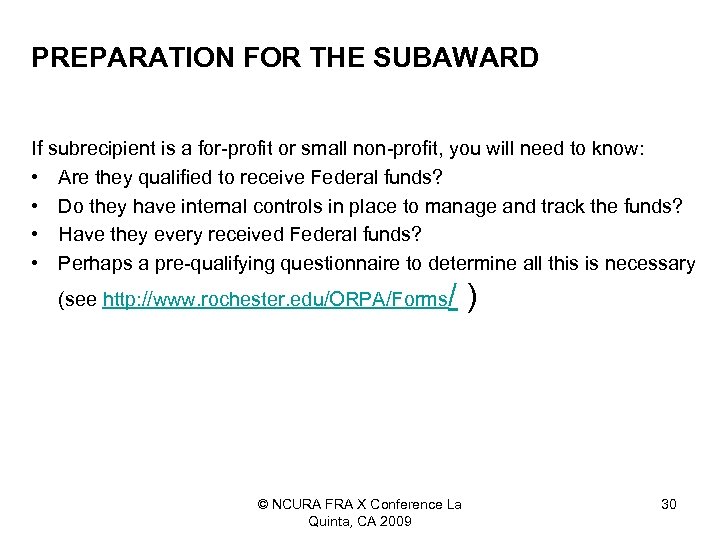 PREPARATION FOR THE SUBAWARD If subrecipient is a for-profit or small non-profit, you will