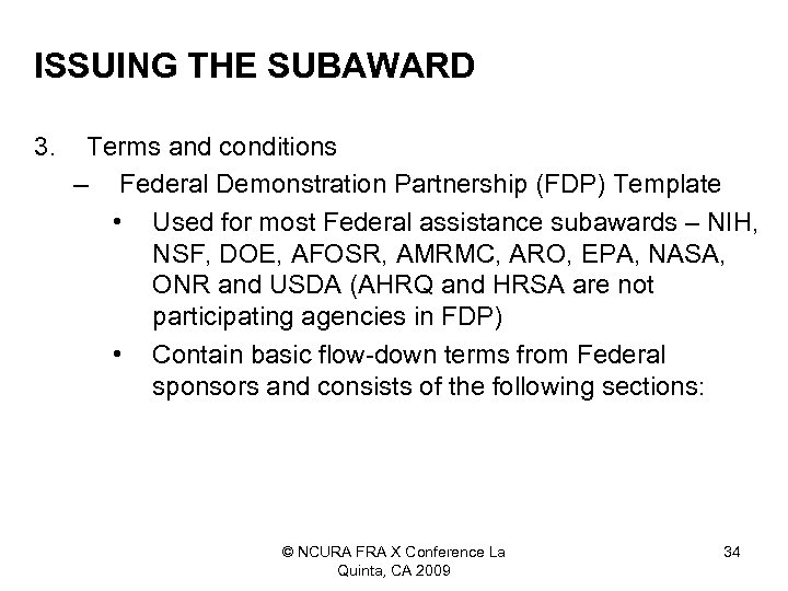 ISSUING THE SUBAWARD 3. Terms and conditions – Federal Demonstration Partnership (FDP) Template •