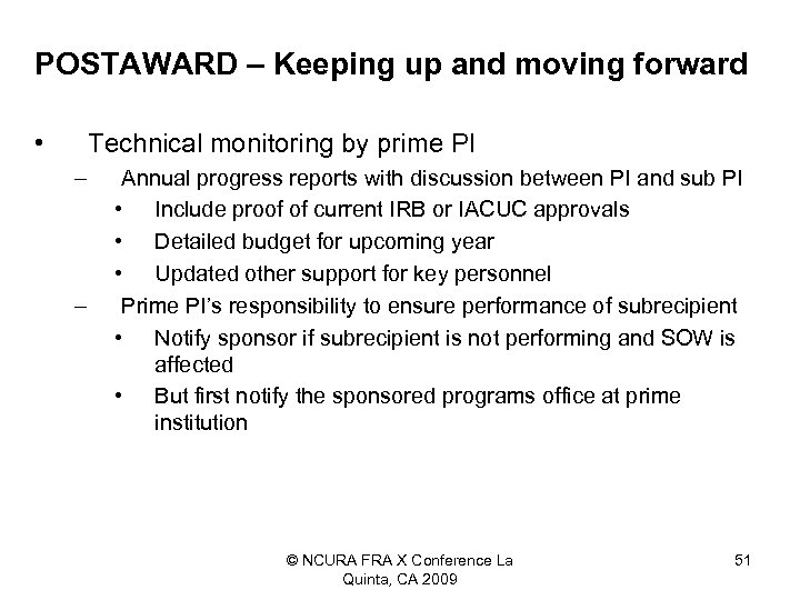 POSTAWARD – Keeping up and moving forward • Technical monitoring by prime PI –