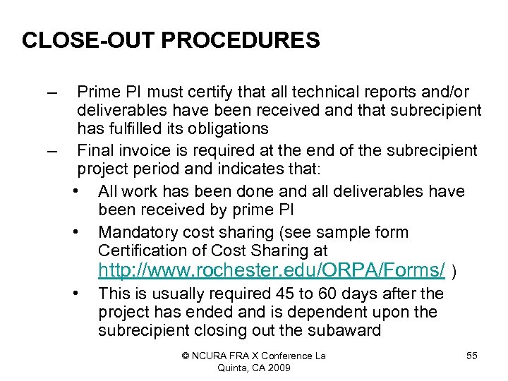 CLOSE-OUT PROCEDURES – Prime PI must certify that all technical reports and/or deliverables have