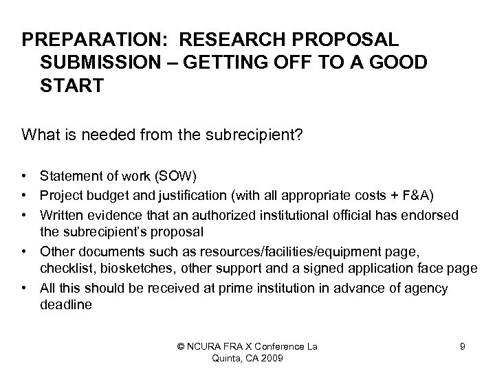 PREPARATION: RESEARCH PROPOSAL SUBMISSION – GETTING OFF TO A GOOD START What is needed