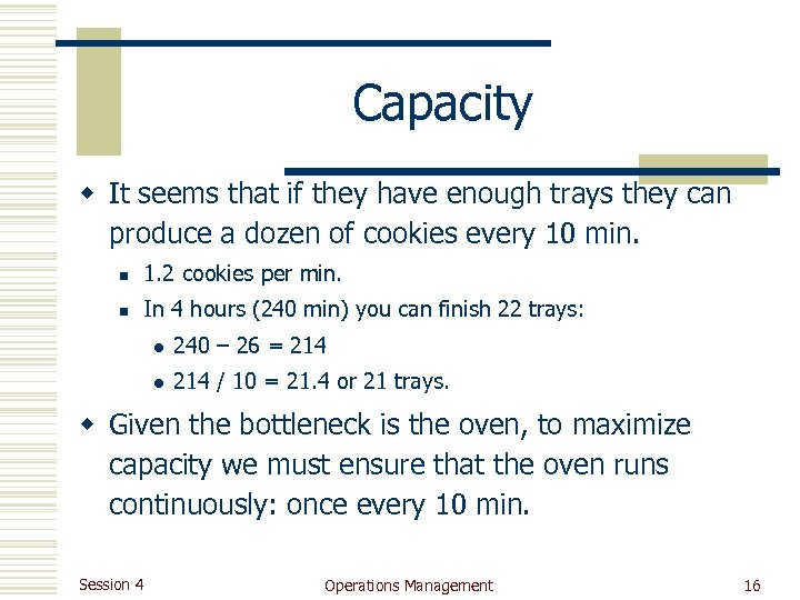 Capacity w It seems that if they have enough trays they can produce a