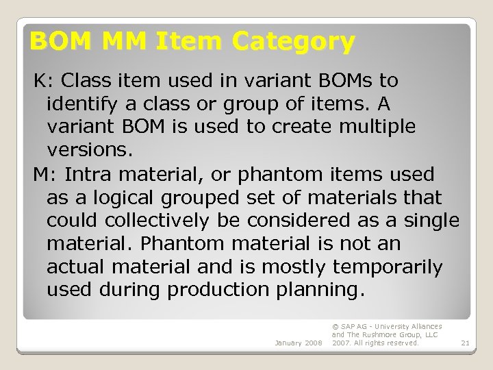 BOM MM Item Category K: Class item used in variant BOMs to identify a