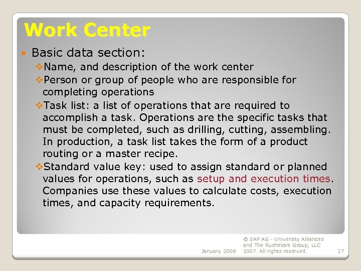 Work Center Basic data section: v. Name, and description of the work center v.