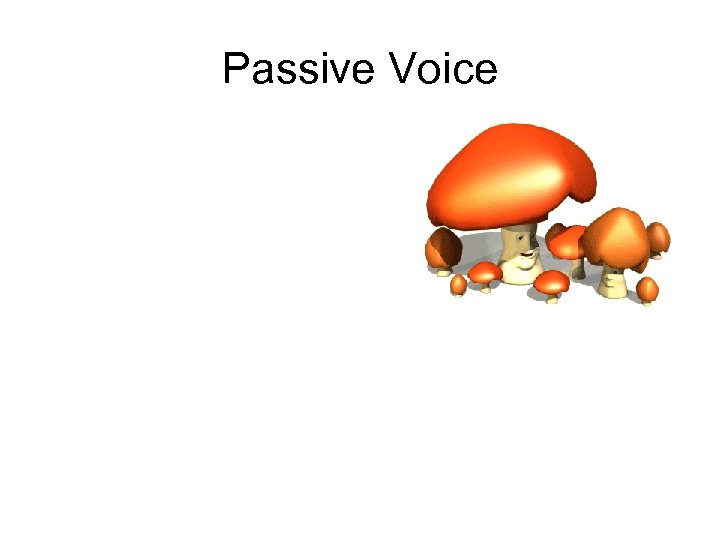Passive Voice 