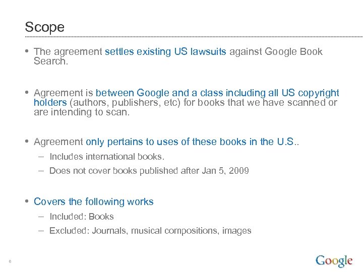 . Do not distribute. Scope • The agreement settles existing US lawsuits against Google