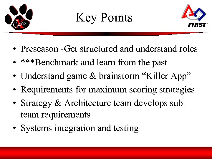 Key Points • • • Preseason -Get structured and understand roles ***Benchmark and learn