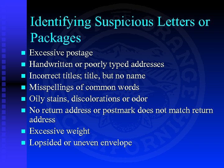 Identifying Suspicious Letters or Packages n n n n Excessive postage Handwritten or poorly