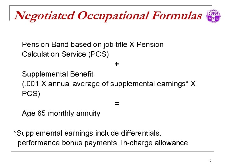 Negotiated Occupational Formulas Pension Band based on job title X Pension Calculation Service (PCS)