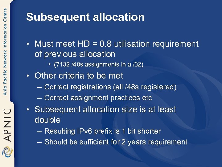 Subsequent allocation • Must meet HD = 0. 8 utilisation requirement of previous allocation