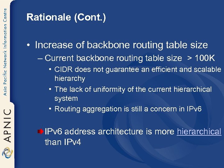 Rationale (Cont. ) • Increase of backbone routing table size – Current backbone routing