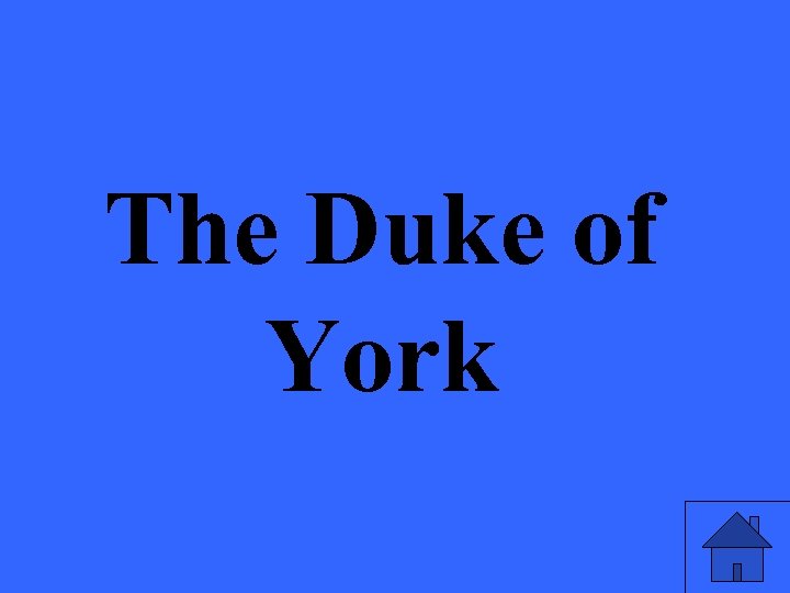 The Duke of York 