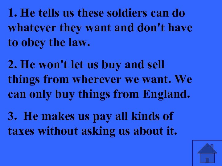 1. He tells us these soldiers can do whatever they want and don't have