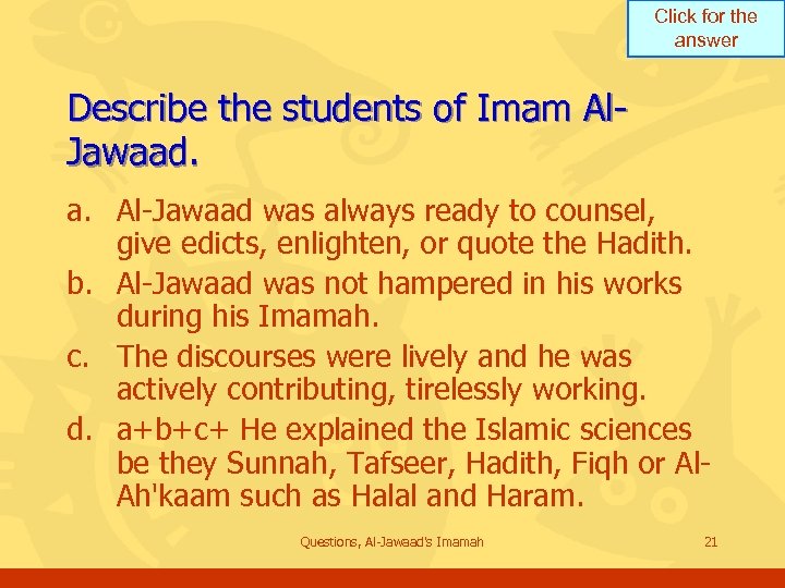 Click for the answer Describe the students of Imam Al. Jawaad. a. Al-Jawaad was